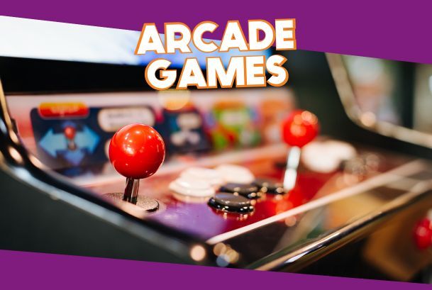 Arcade games- updated May 2024